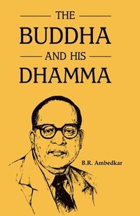bokomslag The Buddha and His Dhamma
