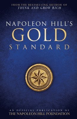 Napoleon Hill's Gold Standard
