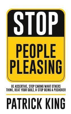 bokomslag Stop People Pleasing