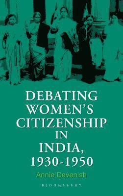 bokomslag Debating Women's Citizenship in India, 19301960
