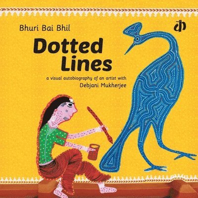 Bhuri Bai Bhil - Dotted Lines, Häftad