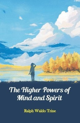 bokomslag Higher Powers of Mind and Spirit