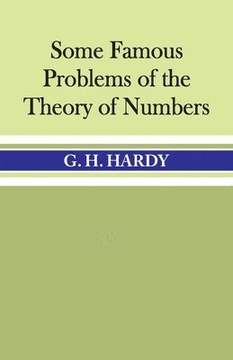 Some Famous Problems of the Theory of Numbers 1