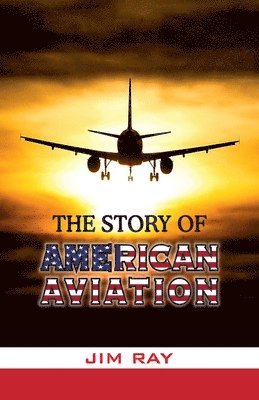 Story of American Aviation
