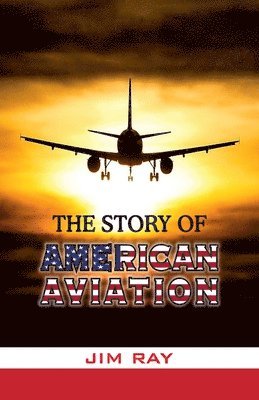 The Story of American Aviation 1