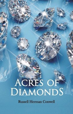 Russel Hermen Conwell - Acres of Diamonds, Häftad