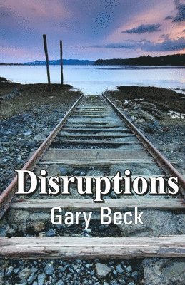 Gary Beck - Disruptions, Häftad