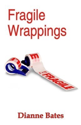 Dianne Bates - Fragile Wrappings, Häftad