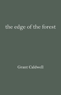 bokomslag The edge of the forest Grant
