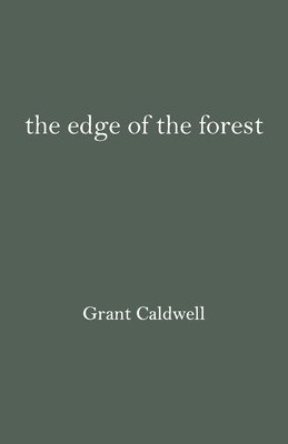 bokomslag The edge of the forest Grant