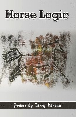 Terry Persun - Horse Logic, Häftad