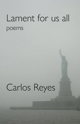 Carlos Reyes - Lament for Us All, Häftad