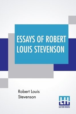 Essays Of Robert Louis Stevenson 1