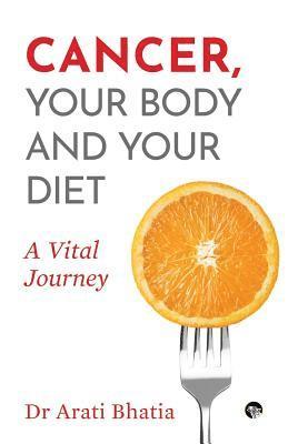 bokomslag Cancer, Your Body and Your Diet