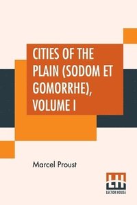 bokomslag Cities Of The Plain (Sodom Et Gomorrhe), Volume I