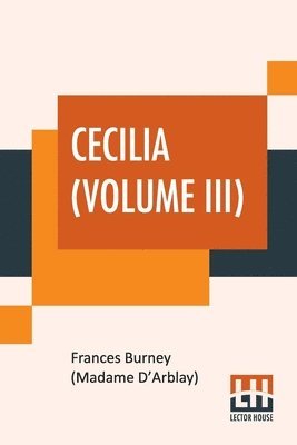 Frances Burney (Madame d'Arblay), R Brimley Johnson - Cecilia (Volume III), Häftad