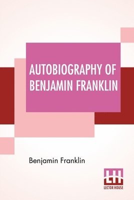 Autobiography Of Benjamin Franklin 1