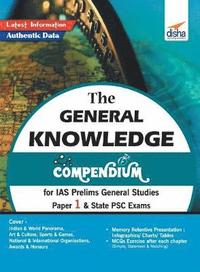 bokomslag The General Knowledge Compendium for IAS Prelims General Studies Paper 1 & State Psc Exams