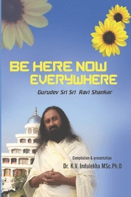 Be Here Now Everywhere 1