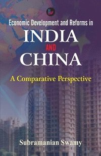 bokomslag Economic Development and Reforms in India and China