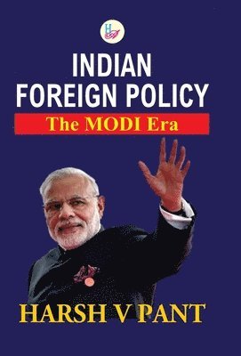 Harsh V Pant - Indian Foreign Policy, Inbunden