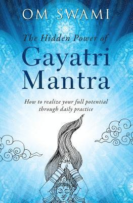 The Hidden Power of Gayatri Mantra 1