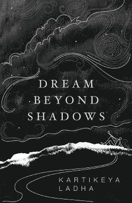 Dream Beyond Shadows 1