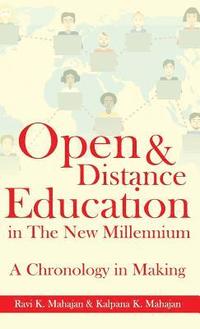 bokomslag Open & Distance Education in The New Millennium: A Chronology in Making
