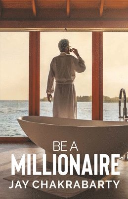 bokomslag Be A Millionaire