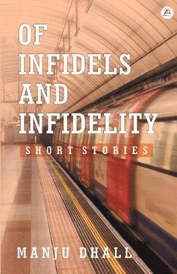 Of Infidels and Infidelity 1