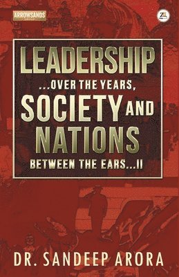 Leadership Over the Years Society & Nations Between the Ears 1