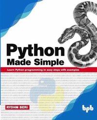 bokomslag Python Made Simple: Learn Python programming in easy steps with examples