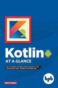 bokomslag Kotlin at a glance