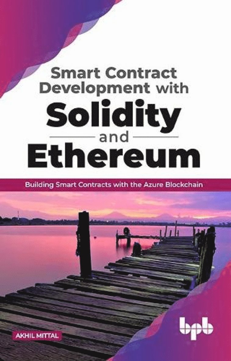 Akhil Mittal - Smart Contract Development with Solidity and Ethereum, Häftad
