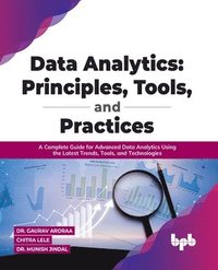 bokomslag Data Analytics: Principles, Tools, and Practices