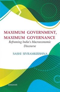 bokomslag Maximum Government, Maximum Governance