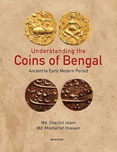 bokomslag Understanding the Coins of Bengal