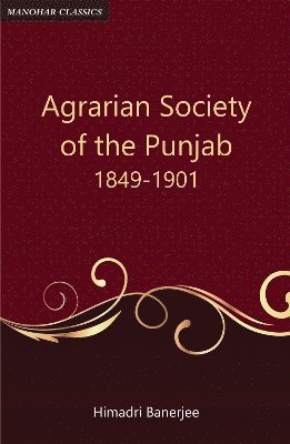 bokomslag Agrarian Society of the Punjab (1849-1901)