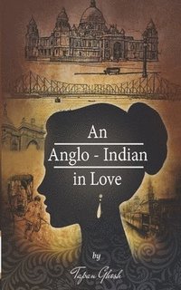 bokomslag An Anglo Indian In Love