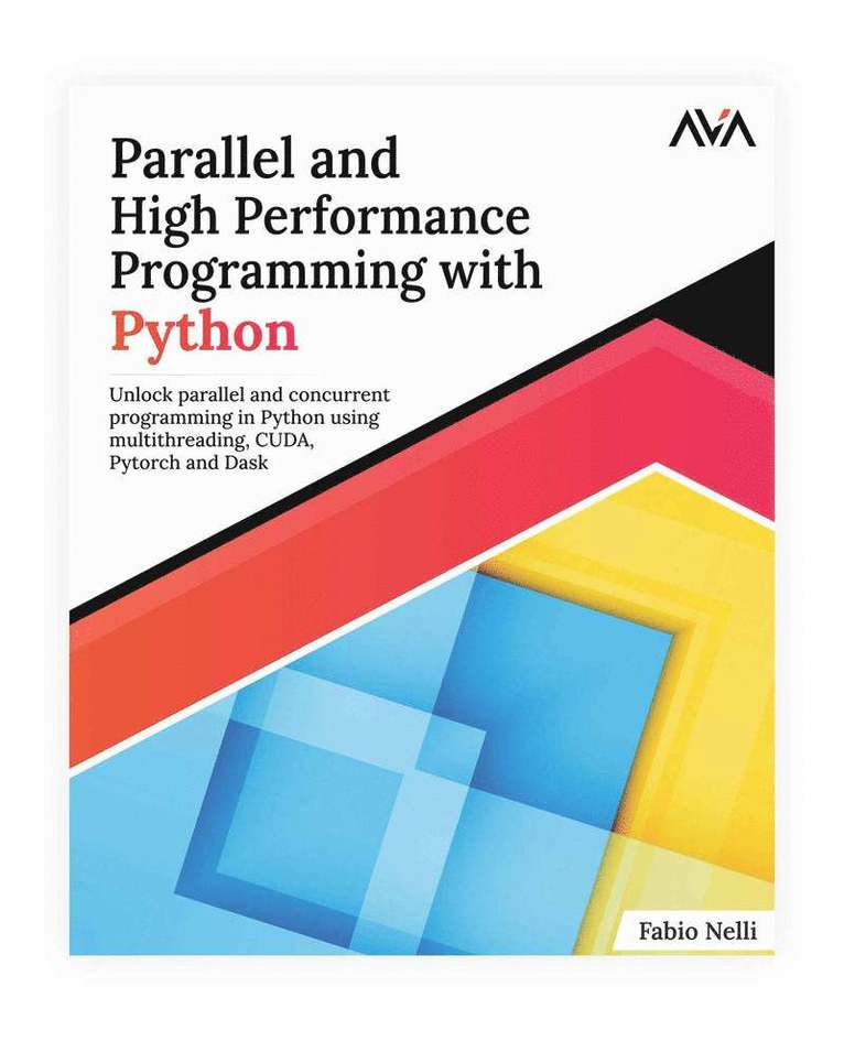 Fabio Nelli - Parallel and High Performance Programming with Python, Häftad