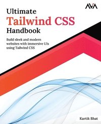 bokomslag Ultimate Tailwind CSS Handbook