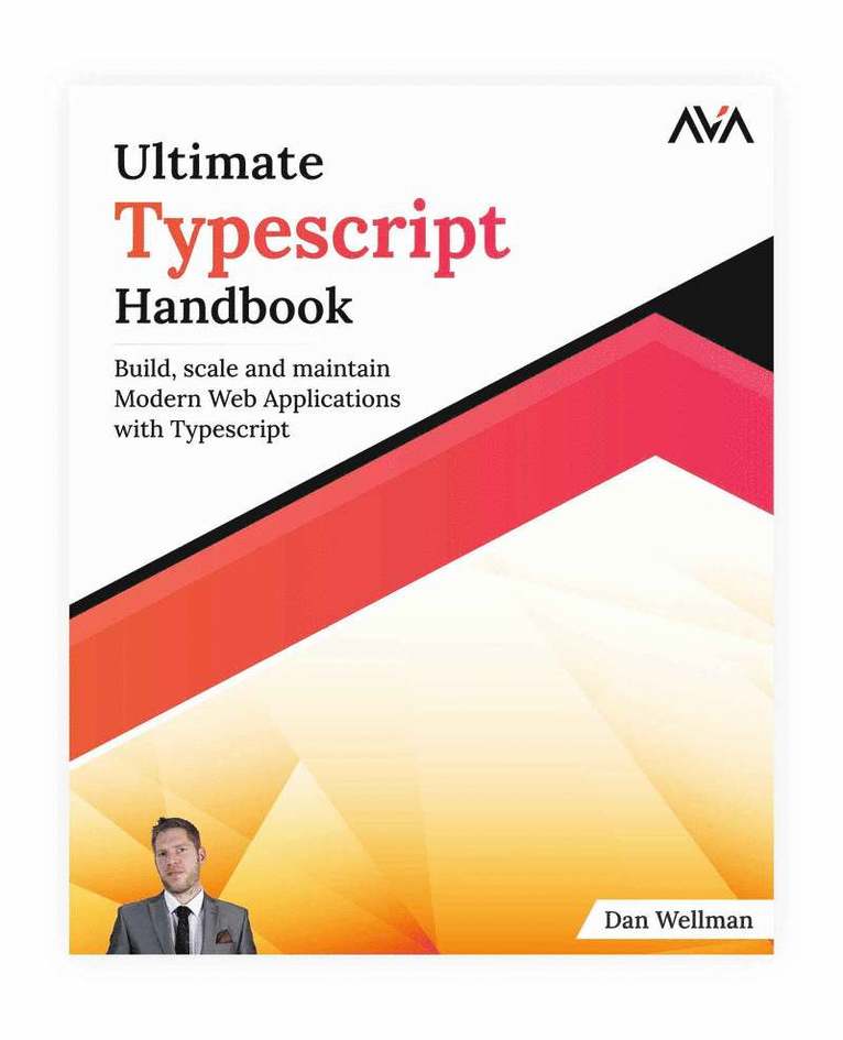Dan Wellman - Ultimate Typescript Handbook, Häftad