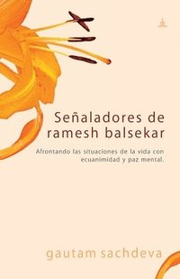 bokomslag Señaladores de ramesh balsekar: Afrontando las situaciones de la vida con ecuanimidad y paz mental.