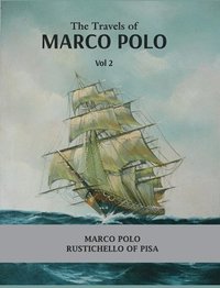 bokomslag Travels of Marco Polo Volume - II