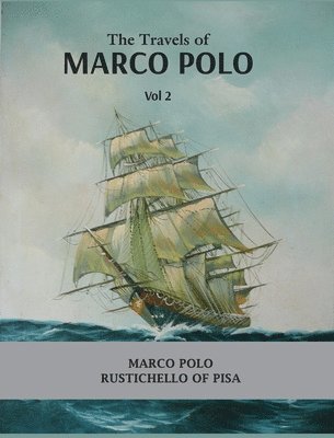 bokomslag Travels of Marco Polo Volume - II