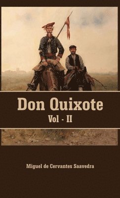 Miguel De Cervantes Saavedra, Miguel de Cervantes Saavedra - Don Quixote VOLUME - II, Inbunden