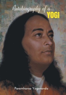 Paramhansa Yogananda - Autobiography of a YOGI, Häftad