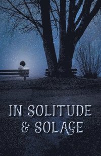 bokomslag In Solitude & Solace