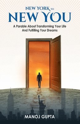 Manoj Gupta - New York to NEW YOU : THE 31/7 ODYSSEY, Häftad