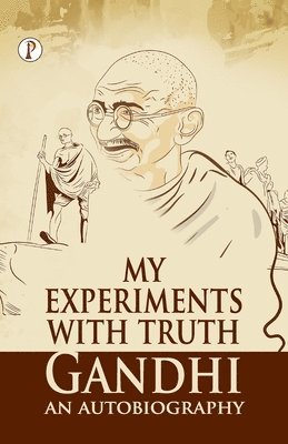 My Experiments With Truth 1